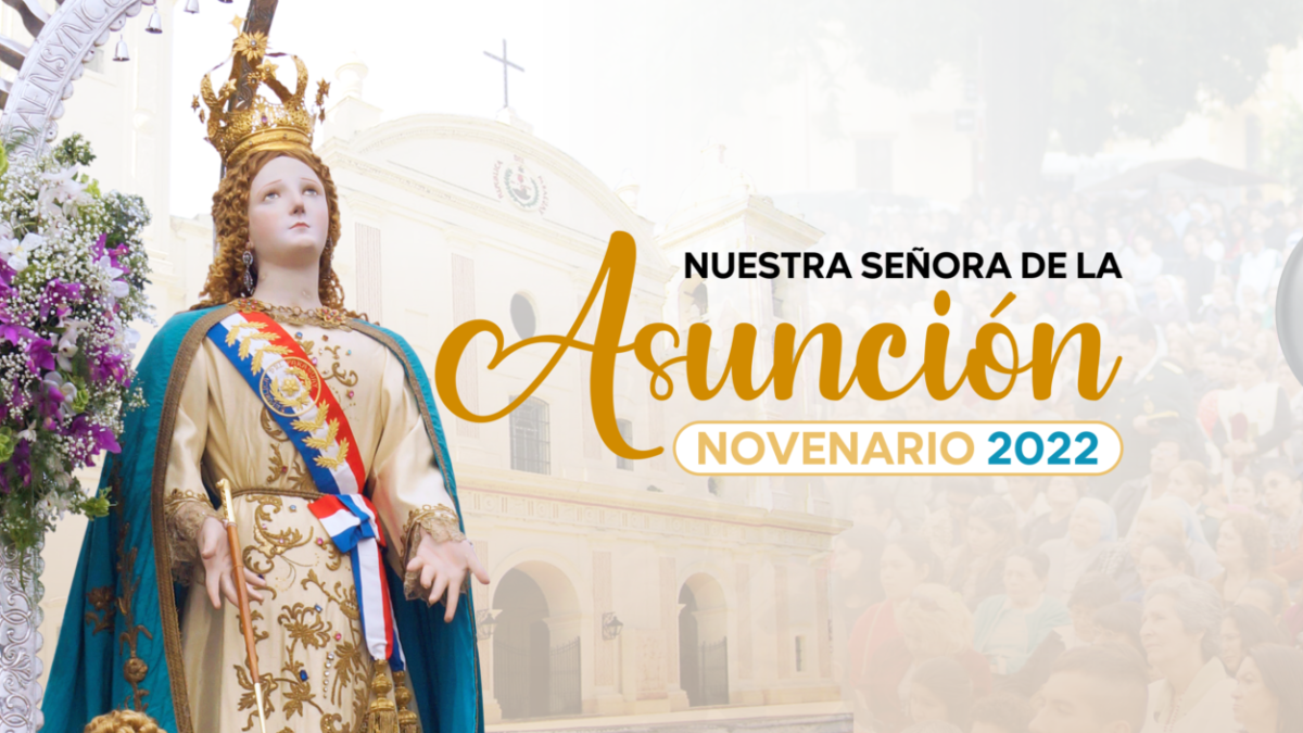 Programa del Novenario en honor a Nuestra Señora de la Asunción 2022