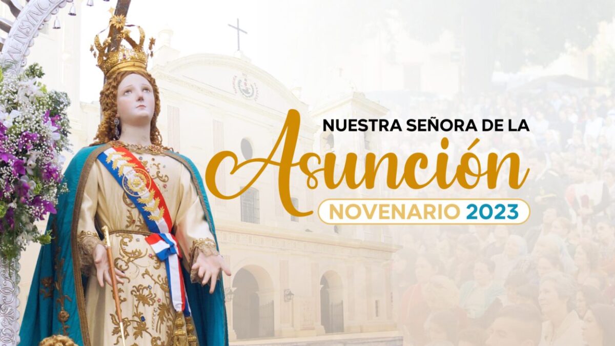 Programa del Novenario en honor a Nuestra Señora de la Asunción 2023