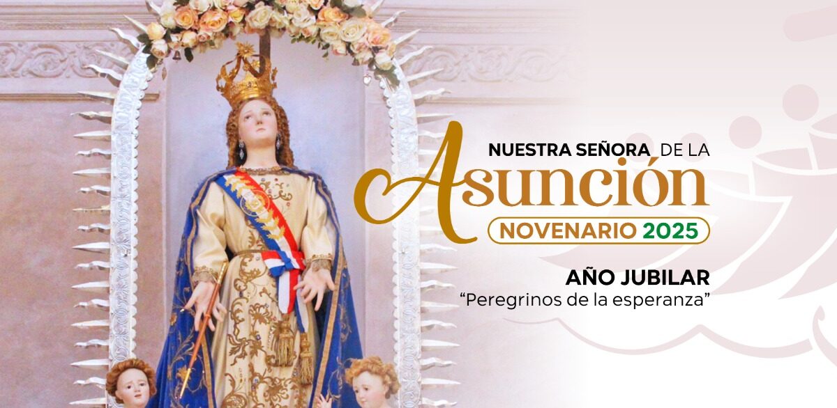 Programa del Novenario en honor a Nuestra Señora de la Asunción 2025